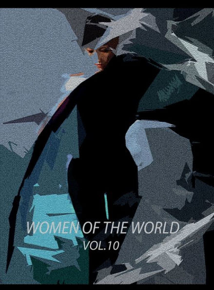 WOMEN OF THE WORLD. VOL.10: WOMEN 1975-2020