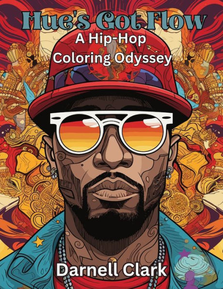 Hue's Got Flow: A Hip-Hop Coloring Odyssey: