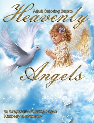 Heavenly Angels Grayscale Coloring Book for Adults: 48 Grayscale Coloring Pages