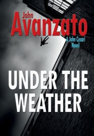 Title: Under the Weather, Author: John Avanzato