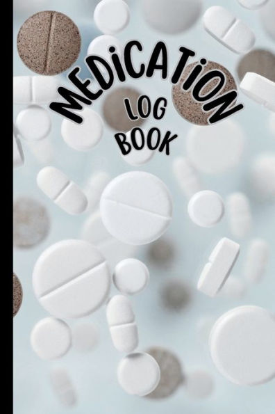 Medication Log Book: Simple personal medication planner: