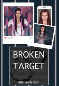 Title: Broken Target, Author: Elle Anderson