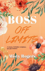 Title: Boss Off Limits, Author: Misty Rogers