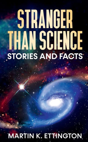 Stranger Than Science Stories and Facts