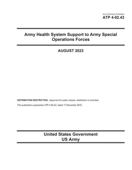 Army Techniques Publication ATP 4-02.43 Army Health Support to Army Special Operations Forces August 2023