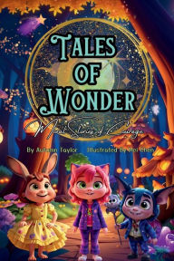 Title: Tales Of Wonder: Moral Stories Of Courage, Author: Autumn Taylor