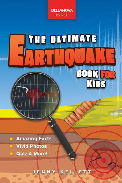 Earthquakes: The Ultimate Earthquake Book for Kids:Amazing Facts, Photos, Quiz & More