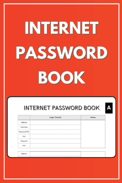 Internet Password Book: Easy to use book to keep a record of your passwords in alphabetical order 6x9 100 pages