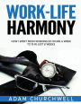 Work-Life Harmony: How I Went from Working 50 Hours a Week to 15 in Just 8 Weeks