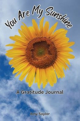 You Are My Sunshine - A Gratitude Journal