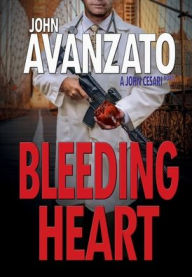 Title: Bleeding Heart, Author: John Avanzato