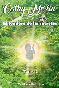 Title: El sendero de los secretos, Author: Cristina Rebiere