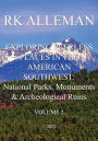EXPLORING PEERLESS PLACES IN THE AMERICAN SOUTHWEST, Volume II: :National Parks, Monuments & Archeological Ruins