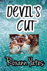 Title: Devil's Cut, Author: Roxann Yates