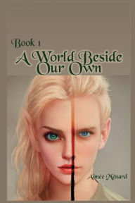 Title: A World Beside Our Own, Author: Renï Mïnard