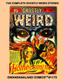 The Complete Ghostly Weird Stories: Gwandanaland Comics #1173 --- Featuring the Amazing Talent of Jay Disbrow and other Golden Age Greats!