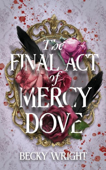 The Final Act of Mercy Dove