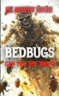 BEDBUGS (Can you see them?): (Can you see them?)