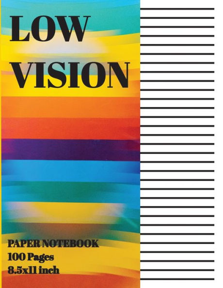 LOW VISION NOTEBOOK: Empower Vision for Low Vision Individuals and Senior Citizens