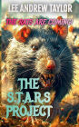 The S.T.A.R.S Project: (The RATS are coming!)