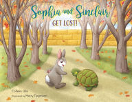 Title: Sophia and Sinclair Get Lost!, Author: Colleen Olle