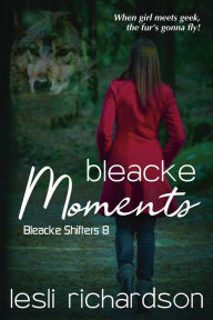 Title: Bleacke Moments (Bleacke Shifters 8), Author: Lesli Richardson