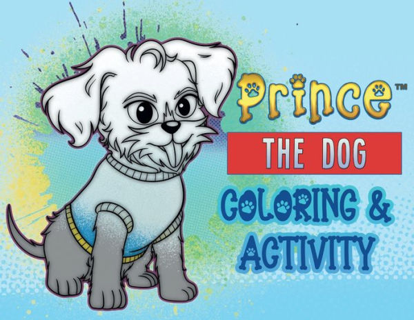 Prince the DOG: Coloring & Activity Book: