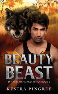 Title: Beauty x Beast, Author: Kestra Pingree