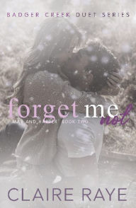 Title: Forget Me Not: Max & Harper #2, Author: Claire Raye