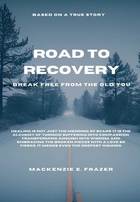 Road to Recovery: Break Free from the Old You