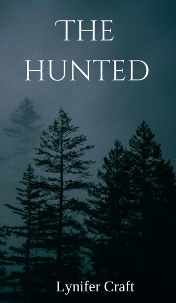 The Hunted: Book 2 of The Haunted Series