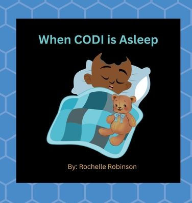 When Codi Is Asleep: Children's Picture Storybook: