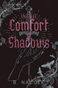 Title: In the Comfort of Shadows, Author: B. Nacole