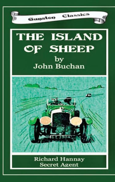THE ISLAND OF SHEEP: Richard Hannay Secret Agent