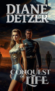 Title: Conquest of Life, Author: Diane Detzer