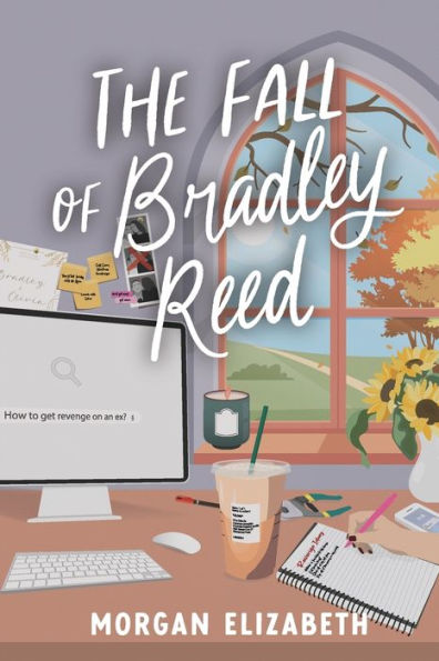 The Fall of Bradley Reed: A Grumpy Sunshine Revenge Romance