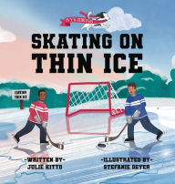 Title: Skating on Thin Ice, Author: Julie Kittto