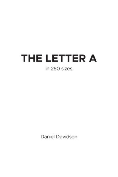 The Letter A in 250 Sizes