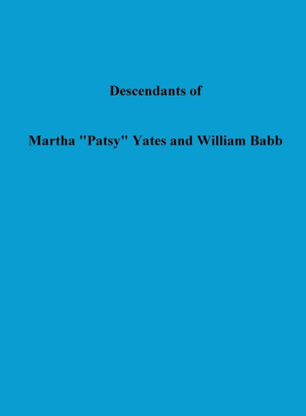 Descendants of Martha "Patsy" Yates and William Babb