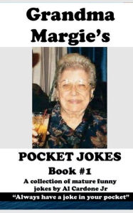 Title: Grandma Margie's Pocket Jokes, Author: Al Cardone Jr Cardone Jr