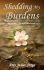 Shedding My Burdens: 