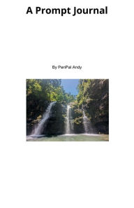 Title: A Prompt Journal, Author: Penpal Andy