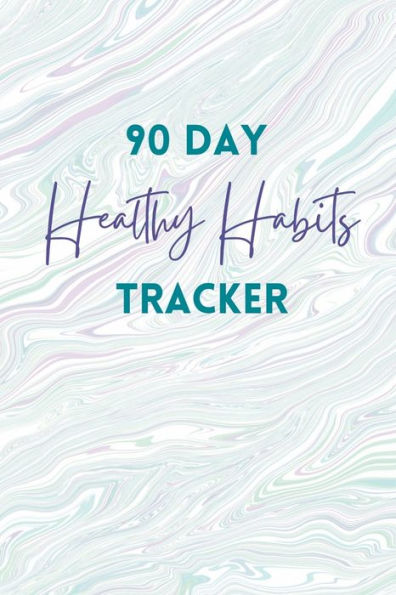 90 Day Healthy Habits Tracker