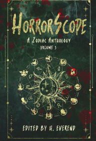 Title: HorrorScope: A Zodiac Anthology, Volume 3:, Author: Harriet Everend