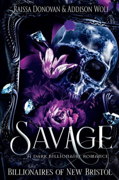 Savage: A Dark Billionaire Romance: