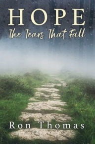 Title: HOPE: The Tears That Fall, Author: Ron Thomas