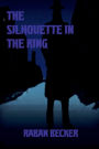 The Silhouette in the Ring