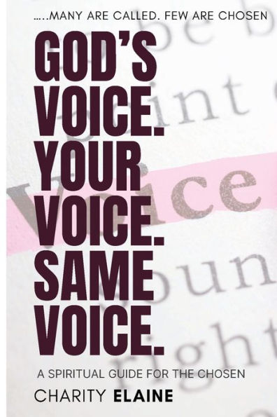 God's Voice. Your Voice. Same Voice.: A Spiritual Pocket Guide For The Chosen