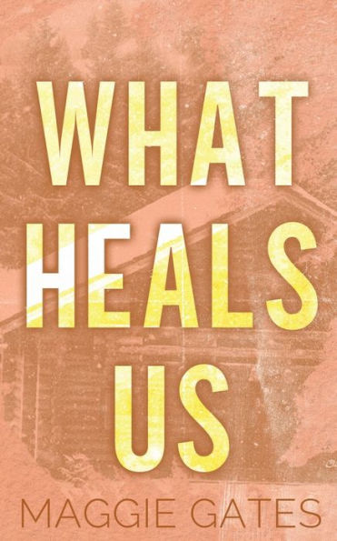 What Heals Us: An Age Gap Romance