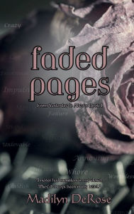 Title: Faded Pages, Author: Madilyn DeRose